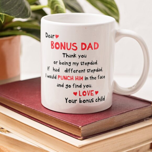 Funny 11oz White Mug for Stepdad – Dear Bonus Dad, Love Your Bonus Child - Picture 4 of 4